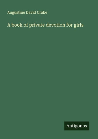 A book of private devotion for girls