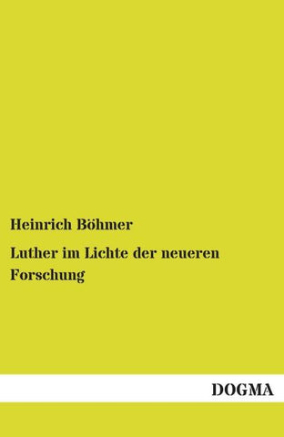 Luther im Lichte der neueren Forschung