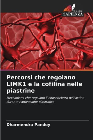 Percorsi che regolano LIMK1 e la cofilina nelle piastrine