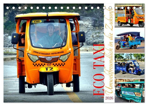 ECO TAXI - Umweltfreundlich in die Zukunft (Tischkalender 2026 DIN A5 quer), CALVENDO Monatskalender