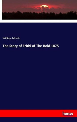 The Story of Frithi of The Bold 1875