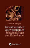 Gewalt ausüben oder vermeiden?