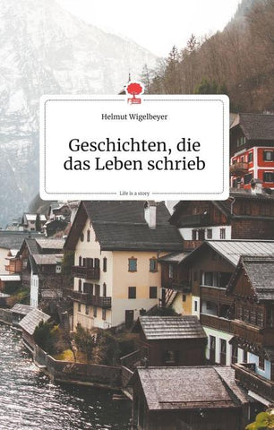 Geschichten, die das Leben schrieb