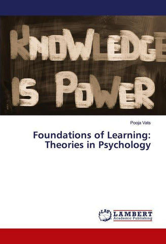 Foundations of Learning: Theories in Psychology