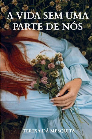 A vida sem uma parte de nós