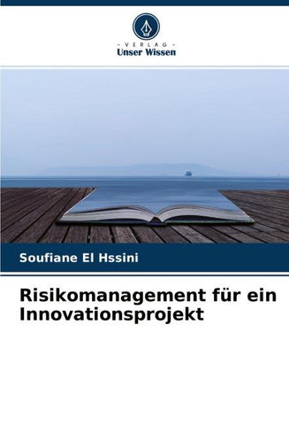 Risikomanagement für ein Innovationsprojekt