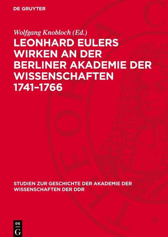 Leonhard Eulers Wirken an der Berliner Akademie der Wissenschaften 1741–1766