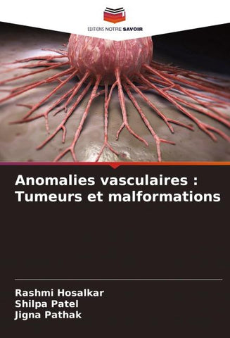 Anomalies vasculaires : Tumeurs et malformations