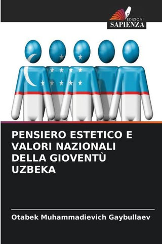 PENSIERO ESTETICO E VALORI NAZIONALI DELLA GIOVENTÙ UZBEKA