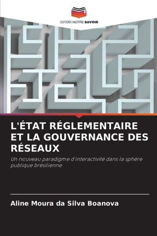 L'ÉTAT RÉGLEMENTAIRE ET LA GOUVERNANCE DES RÉSEAUX