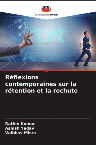Réflexions contemporaines sur la rétention et la rechute
