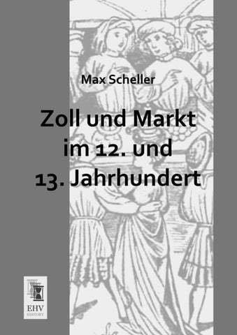 Zoll und Markt im 12. und 13. Jahrhundert