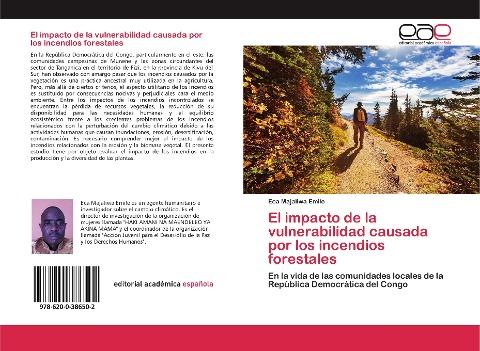 El impacto de la vulnerabilidad causada por los incendios forestales