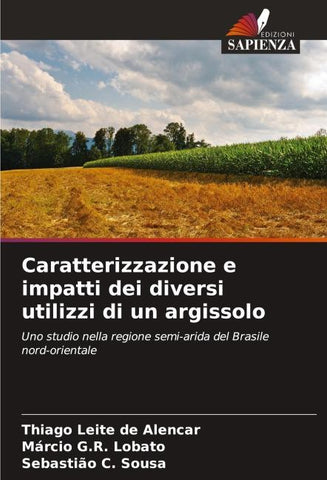 Caratterizzazione e impatti dei diversi utilizzi di un argissolo