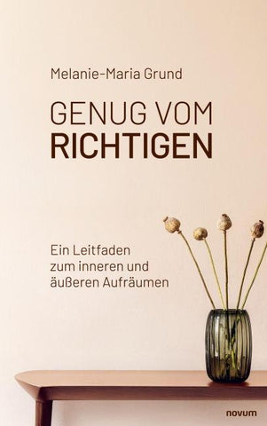 Genug vom Richtigen