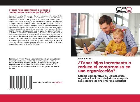 ¿Tener hijos incrementa o reduce el compromiso en una organización?