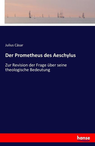 Der Prometheus des Aeschylus