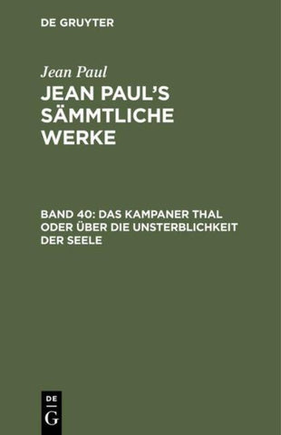 Das Kampaner Thal oder über die Unsterblichkeit der Seele; nebst einer Erklärung der Holzschnitte unter den 10 Geboten des Katechismus
