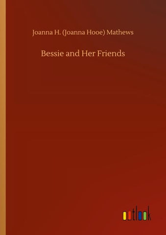 Bessie and Her Friends