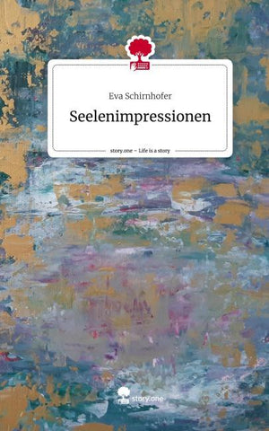 Seelenimpressionen. Life is a Story - story.one