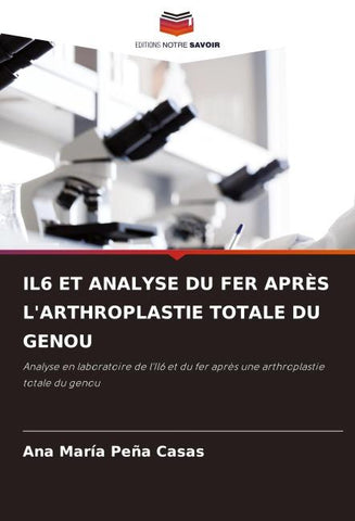 IL6 ET ANALYSE DU FER APRÈS L'ARTHROPLASTIE TOTALE DU GENOU