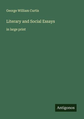Literary and Social Essays
