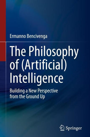The Philosophy of (Artificial) Intelligence