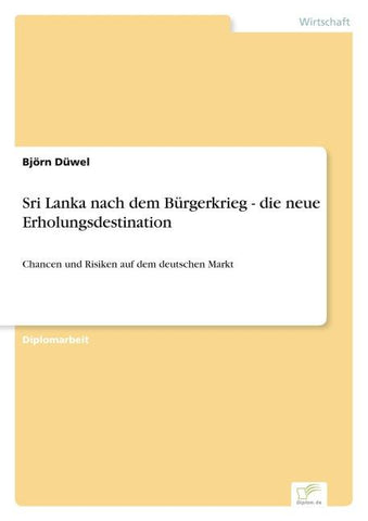 Sri Lanka nach dem Bürgerkrieg - die neue Erholungsdestination