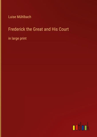 Frederick the Great and His Court
