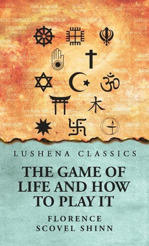 The Game of Life and How to Play It