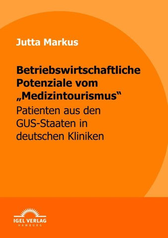 Betriebswirtschaftliche Potenziale vom "Medizintourismus"