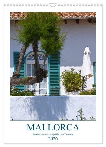 Mallorca - Mediterranes Lebensgefühl zum Träumen (Wandkalender 2026 DIN A3 hoch), CALVENDO Monatskalender