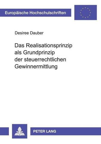 Das Realisationsprinzip als Grundprinzip der steuerrechtlichen Gewinnermittlung