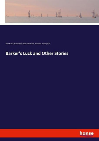 Barker's Luck and Other Stories