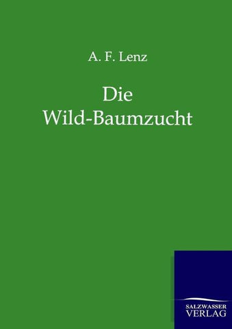 Die Wild-Baumzucht