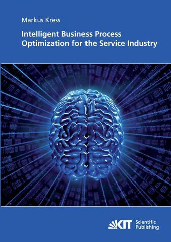 Intelligent business process optimization for the service industry