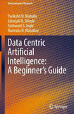 Data Centric Artificial Intelligence: A Beginner’s Guide