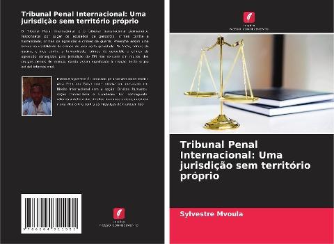 Tribunal Penal Internacional: Uma jurisdição sem território próprio