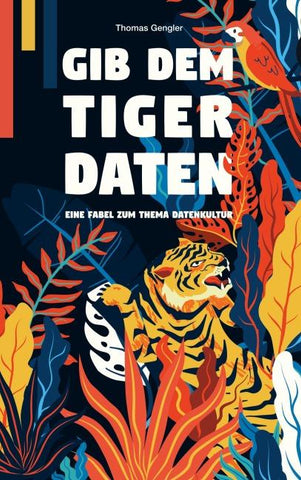 Gib dem Tiger Daten