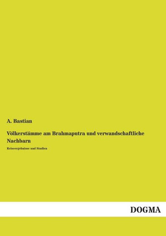 Völkerstämme am Brahmaputra und verwandschaftliche Nachbarn