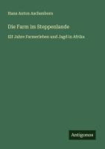 Die Farm im Steppenlande