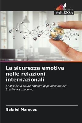 La sicurezza emotiva nelle relazioni internazionali