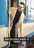 Em outro país: o trem