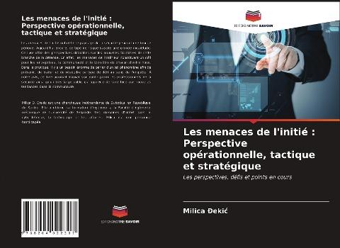 Les menaces de l'initié : Perspective opérationnelle, tactique et stratégique