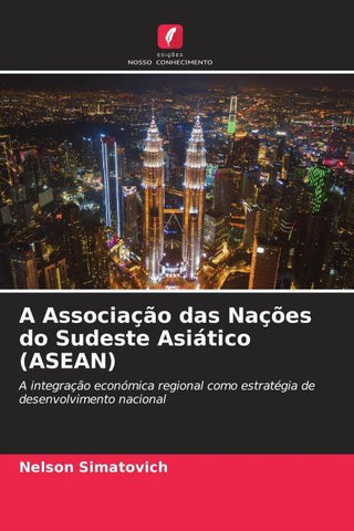 A Associação das Nações do Sudeste Asiático (ASEAN)
