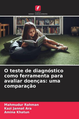 O teste de diagnóstico como ferramenta para avaliar doenças: uma comparação