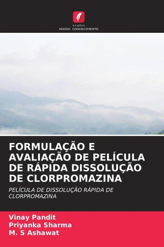 FORMULAÇÃO E AVALIAÇÃO DE PELÍCULA DE RÁPIDA DISSOLUÇÃO DE CLORPROMAZINA