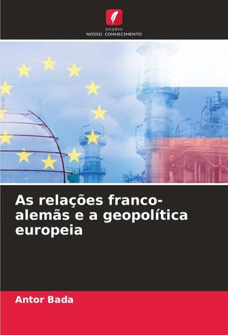 As relações franco-alemãs e a geopolítica europeia