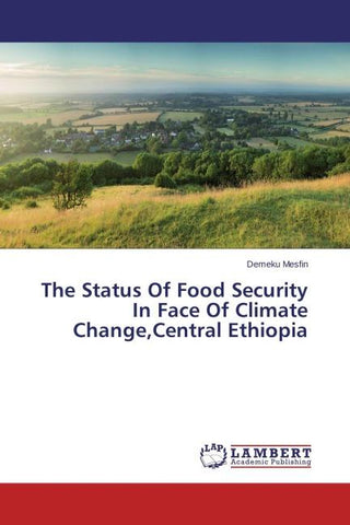 The Status Of Food Security In Face Of Climate Change,Central Ethiopia