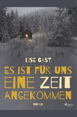 Es ist für uns eine Zeit angekommen